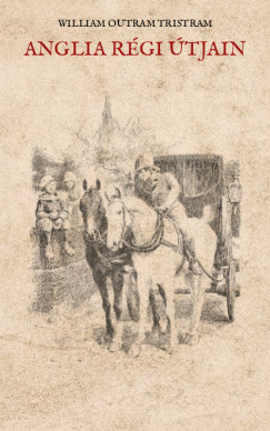 William Outram Tristram - Anglia rgi tjain