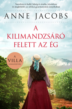 Anne Jacobs - A Kilimandzsr felett az g