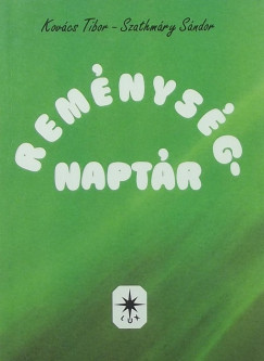 Kovács Tibor - Szathmáry Sándor - Reménység-Naptár