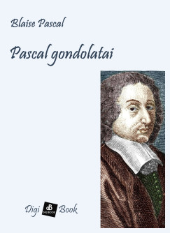 Blaise Pascal - Pascal gondolatai