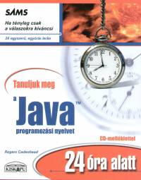 Rogers Cadenhead - Tanuljuk meg a Java programozási nyelvet 24 óra alatt