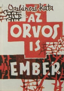 Oszlnczi Kata - Az orvos is ember