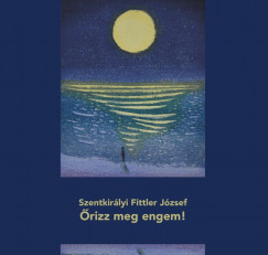 Szentkirlyi Fittler Jzsef - rizz meg engem!