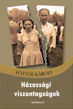 Etvs Kroly - Hzassgi viszontagsgok