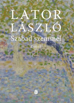 Lator Lszl - Szabad szemmel