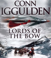 Conn Iggulden - Lords of the Bow