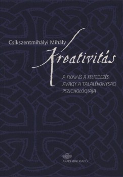 Cskszentmihlyi Mihly - Kreativits