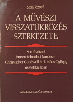 Szili Jzsef - A mvszi visszatkrzs szerkezete