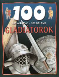 Rupert Matthews - 100 lloms - 100 kaland - Gladitorok