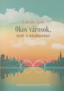 Z. Karvalics László - Okos városok, kérdő- és felkiáltójelekkel