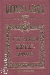 Lrincz L. Lszl - A tizenhrom kristlykoponya