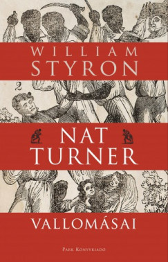 William Styron - Nat Turner vallomsai