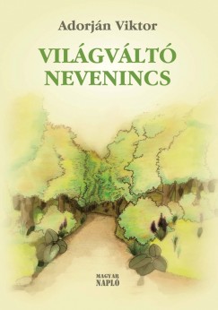 Adorjn Viktor - Vilgvlt Nevenincs