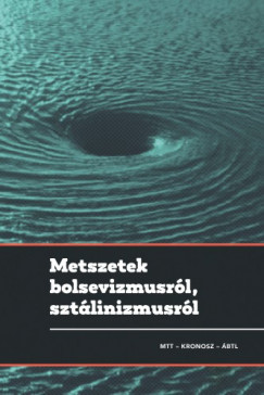 Pihurik Judit  Gyarmati Gyrgy (szerk.) - Metszetek bolsevizmusrl, sztlinizmusrl