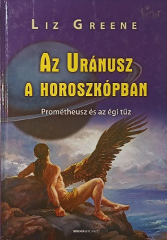 Liz Greene - Az Urnusz a horoszkpban