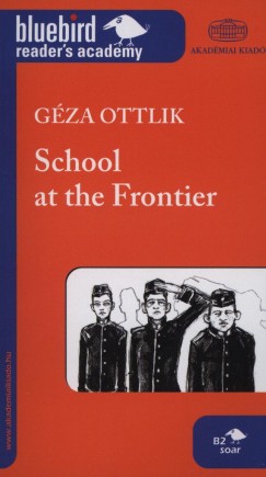 Ottlik Géza - School at the Frontier