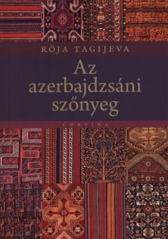 Rja Tagijeva - Az azerbajdzsni sznyeg