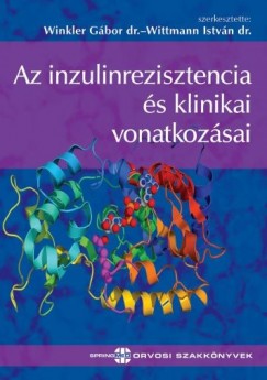 Dr. Winkler Gábor - Wittman István - Az inzulinrezisztencia és klinikai vonatkozásai