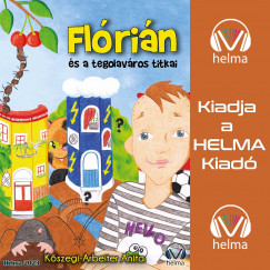 Kszegi-Arbeiter Anita - Pregh Balzs - Flrin s a tegola vros titkai
