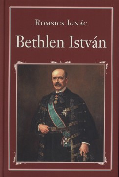 Romsics Ignác - Bethlen István