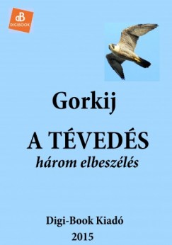 Makszim Gorkij - A tveds