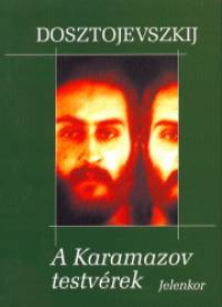 Fjodor Mihajlovics Dosztojevszkij - A Karamazov testvrek I-II.