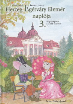 Faludi Ildik - Remnyi Mrton - Herceg Egrvry Elemr naplja 3.