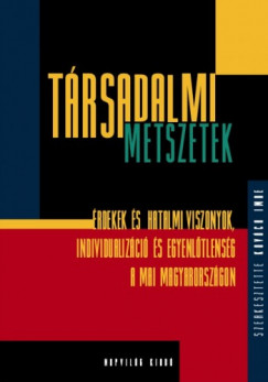 Kovch Imre  (szerk.) - Trsadalmi metszetek. Hatalom, rdek, individualizci s egyenltlensg a mai Magyaroszgon; szociolgiai tanulmnyok