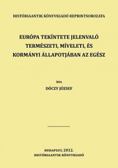 Dczy Jzsef - Eurpa tekntete jelenval termszeti, mveleti, s kormnyi llapotjban 11. ktet