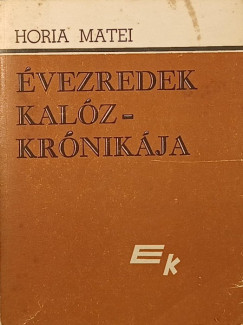 Horia Matei - vezredek kalzkrnikja I-II.