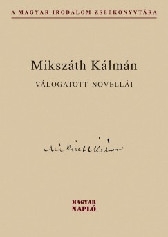Mikszth Klmn - Nagy Gbor  (Vl.) - Mikszth Klmn vlogatott novelli