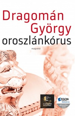 Dragomn Gyrgy - Oroszlnkrus