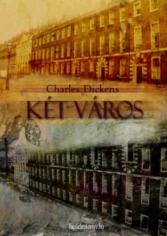 Charles Dickens - Kt vros