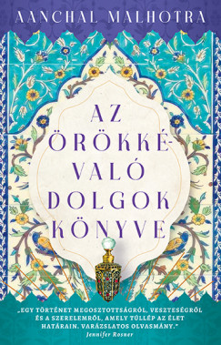 Aanchal Malhotra - Az rkkval dolgok knyve
