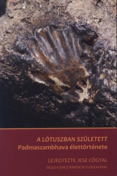 Jese Cgyal - A Ltuszban Szletett: Padmaszambhava lettrtnete