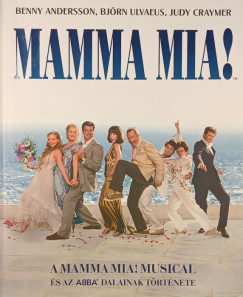 Benny Anderson - Judy Craymer - Björn Ulvaeus - Mamma mia!