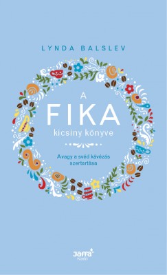 Lynda Balslev - A Fika kicsiny knyve