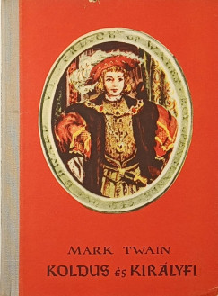 Mark Twain - Koldus �s kir�lyfi