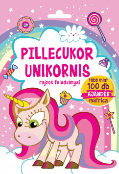 Nagy Mria  (Szerk.) - Pillecukor unikornis