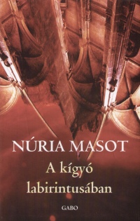 Núria Masot - A kígyó labirintusában