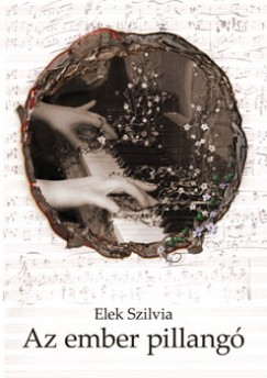 Elek Szilvia - Az ember pillang