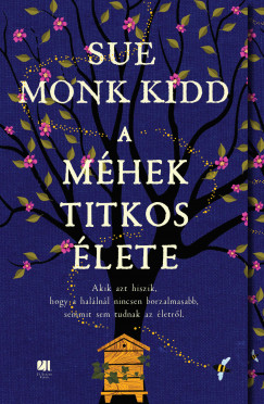 Sue Monk Kidd - A mhek titkos lete