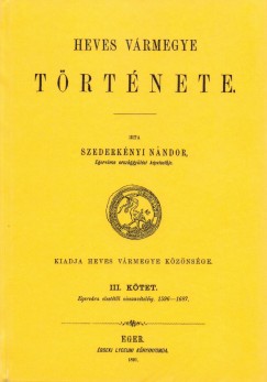 Szederkényi Nándor - Heves vármegye története III.