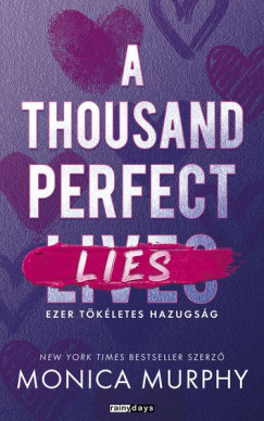 Monica Murphy - A Thousand Perfect Lies