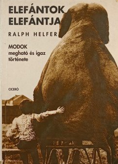 Ralph Helfer - Elefántok elefántja