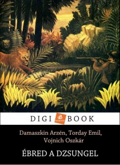 Torday Emil, Vojnich Oszkr Damszkin Arzn - bred a dzsungel
