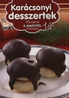 Horvth Ilona - Duzs Mria  (Szerk.) - Nagy Emese  (Szerk.) - Karcsonyi desszertek