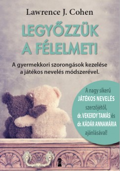 Lawrence J. Cohen - Legyzzk a flelmet!