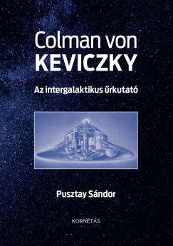 Keviczky Klmn - Pusztay Sndor  (Szerk.) - Az intergalaktikus rkutat