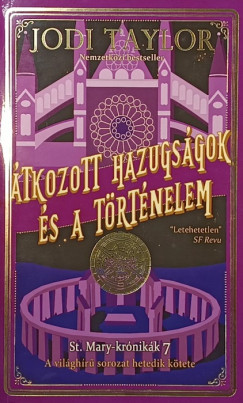 Jodi Taylor - Átkozott hazugságok és a történelem